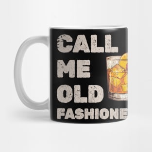 Call Me Old Fashioned Mug